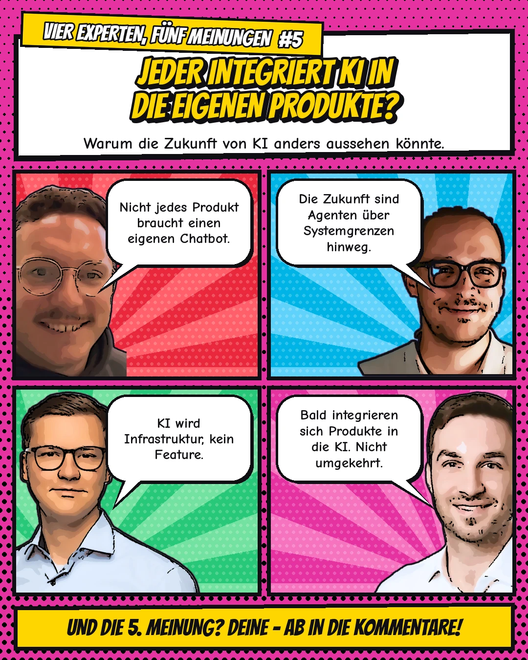 Comic „Vier Experten, fünf Meinungen“: Jeder integriert KI in die eigenen Produkte? Warum die Zukunft von KI anders aussehen könnte. – die vier Kernaussagen als Sprechblasen